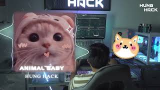 Animal Baby Remix ( Nhạc Siêu Cute ) | Hưng Hack | Nhạc Remix Cute Phô Mai Que Hot Tik Tok 2023