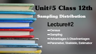 Sampling and sampling distribution  | Unit#5 Lecture#2 | Class 12th Statistics | Urdu/ Hindi