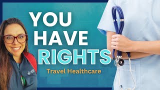 Your Rights as a Travel Healthcare Professional (Travel Nurse & Allied)