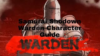 Samurai Shodown Warden Character Guide