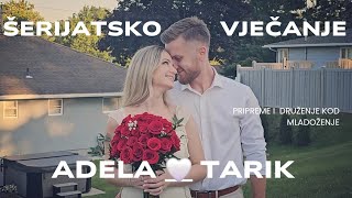 ADELA & TARIK 🤍- Šerijatsko Vjenčanje + Pripreme i Druženje  sa porodicom i prijateljica