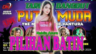 PILIHAN BATIN - NABILA AZURA - Live Cicinde Utara