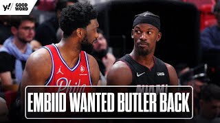 Joel Embiid wanted the 76ers to sign Jimmy Butler NOT Paul George | Good Word with Goodwill