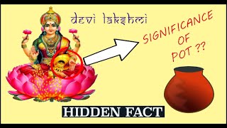 Significance of POT in Devi Lakshmi's Hand (Hindi) | देवी लक्ष्मी के हाथ में घड़ा क्यों है?