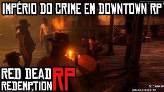 IMPÉRIO DO CRIME EM DOWNTOWN RP - BANDO DOS RENEGADOS