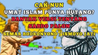 Cak Nun - Banyak Versi Tentang Sabdo Palon Noyo Genggong