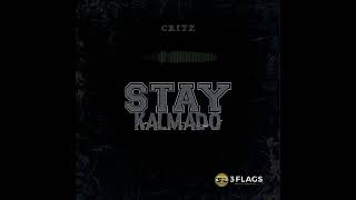 Critz - Stay Kalmado (Official Audio)