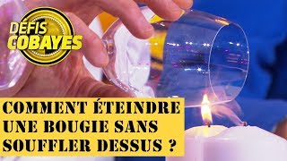 Peut-on éteindre une bougie sans souffler dessus ? - Défis Cobayes - France 4