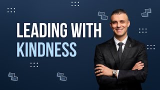 Leading with Kindness