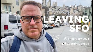 Leaving San Francisco (for this time) | CaptainsVoyage