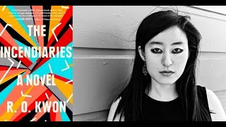 R.O. Kwon : The Incendiaries