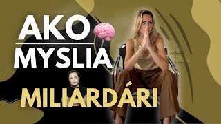 Ako myslia miliardári?🧠