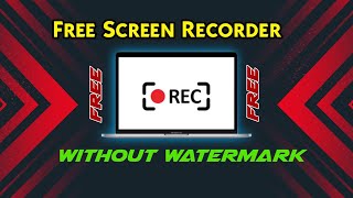 Laptop Screen Recorder Free Without Watermark | screen recorder for pc free |