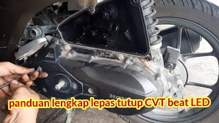 panduan detail ,,cara melepas bak CVT BEAT NEW LED ||#cara #BEAT #cvt