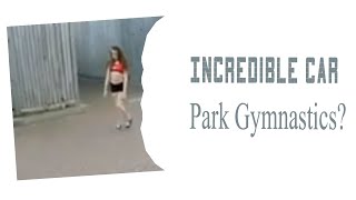 Incredible Car Park Gymnastics?! (Do Not Try At Home)