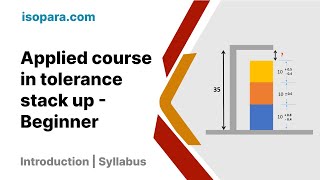 Tolerance stack up Course - Beginner - Introduction | Syllabus