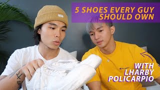 5 SHOES EVERY GUY SHOULD OWN | Ft. Lharby Policarpio