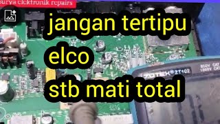 stb mati total ,jangan terkecoh dengan elco bagus@suryaelektronikrepairs