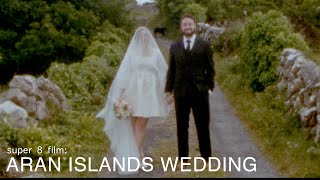 Super 8 Wedding Film | Molly + Connor in Aran Islands, Ireland