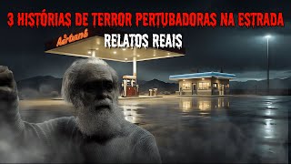 3 HISTORIAS de TERROR PERTURBADORAS na ESTRADA #MDE