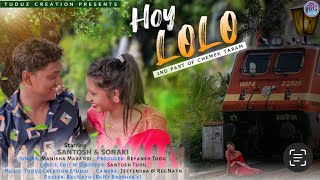 HOY LOLO || New Santali Video || Santosh & Sonaki || Manisha Marandi