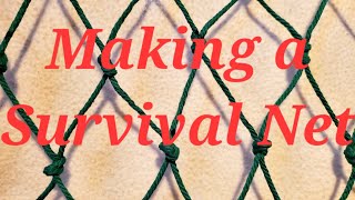 Making a Survival Net- An Important Skill