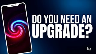 Do You Need to Upgrade?