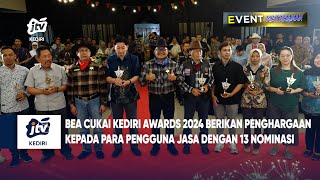 Bea Cukai Kediri Awards 2024 Berikan Penghargaan Kepada Para Pengguna Jasa Dengan 13 Nominasi Seg 03