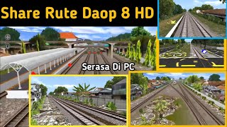 Share Rute Daop 8 HD Full Objek Rute Android Rasa PC & Cara Pemasangan Nya Trainz Simulator Android