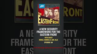 A New Security Framework for the Eastern Front