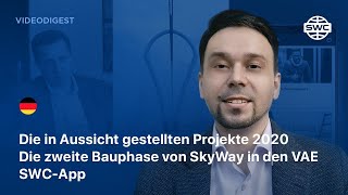 #208 Die in Aussicht gestellten Projekte 2020  Die zweite Bauphase von SkyWay in den VAE  SWC App