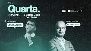 CASA DO OLEIRO  -  26/OUTUBRO - PR. JULIO CESAR - JESSÉ AGUIAR - 22:30H