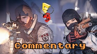 E3 Commentary | Rainbow Six Siege