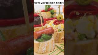 Top 10 Most Delicious Cuisines in the World #shorts #ytshorts