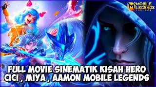 FULL MOVIE SINEMATIK KISAH HERO CICI , MIYA , AAMON MOBILE LEGENDS