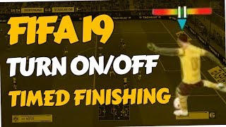 FIFA 19 - How to turn off Timed Shooting (Finishing)