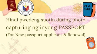 Hindi pwedeng suotin during PHOTO CAPTURING NG INYONG PASSPORT #2023 #passport