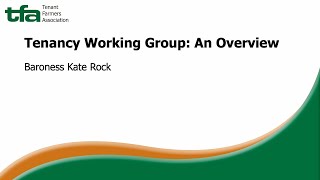 The Tenancy Working Group: A Brief Overview by Baroness Kate Rock