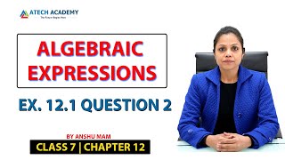 Class VIIth Mathematics Algebraic Expressions - Ex. 12.1 Question 2 NCERT