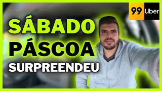 🔴 NÃO ESPERAVA ESSE MOVIMENTO, SABADÃO DE PÁSCOA RENDEU !!! Uber e 99pop.