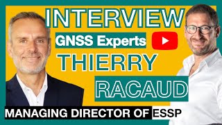 INTERVIEW: Thierry Racaud - Managing Director of ESSP as the EGNOS Service Provided in Europe