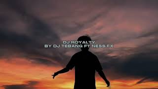 DJ ROYALTY BY DJ TEBANG FT NESS FX VIRAL FYP TIKTOK MENGKANEE!!