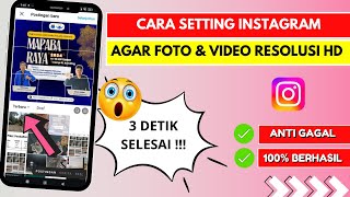 Cara Setting Instagram Agar Foto dan Video Tidak Buram