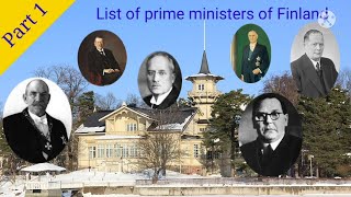 List of prime ministers of Finland ( Part 1 ) (Edited)