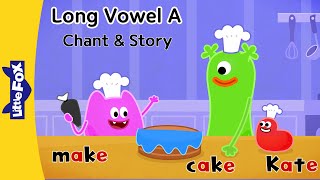 Long Vowel a-e | Magic e | Silent e | Phonics Chant and Story For Kids - Learn To Read | Little Fox