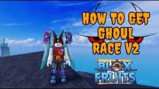 How to Get Ghoul v2 detailed Video (Highly Recommended)