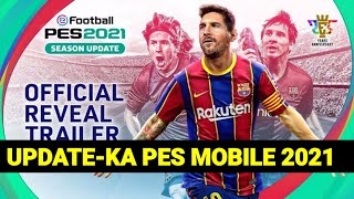 PES 2021 MOBILE Update oo la shaaciyey