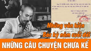 Những văn kiện Bác Hồ đã ký trong năm cuối đời | Gs Hoàng Chí Bảo kể chuyện Bác hồ hay nhất năm 2024