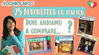 🇮🇹 25 devinettes pour découvrir les magasins et les lieux d’une ville -Leçon de vocabulaire italien