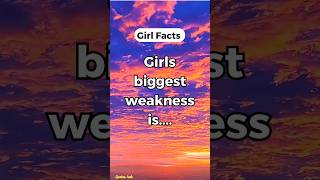 Girls biggest weakness is.... #motivation #psychologyfacts #shorts #quoteshub #short